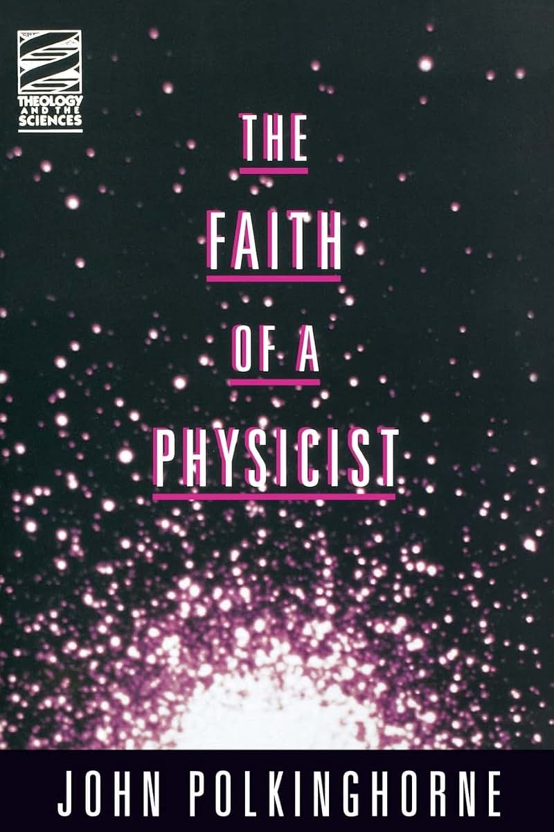 The Faith of a Physicist (Theology & the Sciences Series)