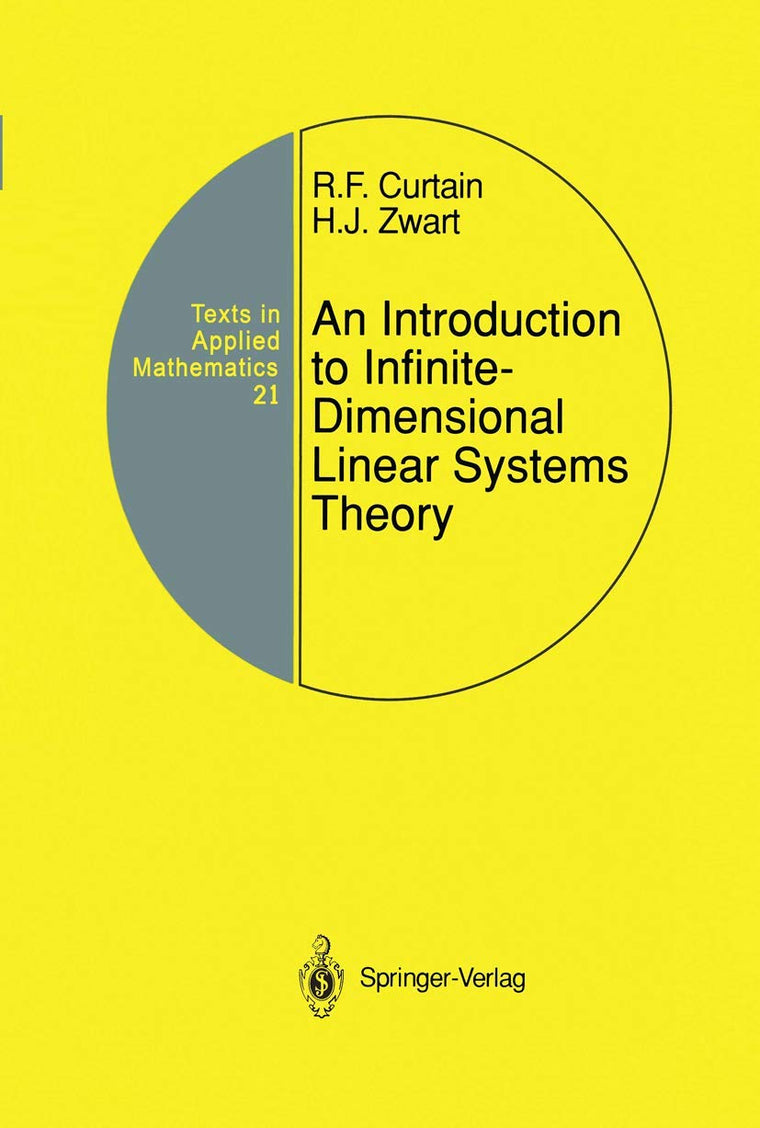 An Introduction to Infinite-Dimensional Linear Systems Theory (Texts in Applied Mathematics, 21)