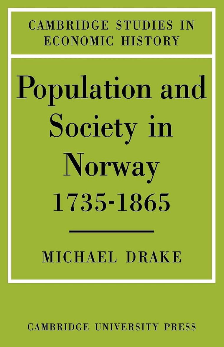 Population and Society in Norway 1735-1865 (Cambridge Studies in Economic History)