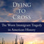 DYING TO CROSS
