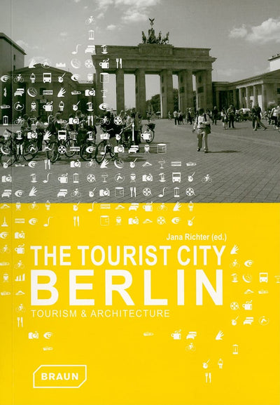 Tourist City Berlin: Tourism & Architecture