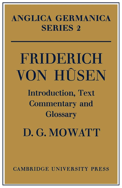 Friderich von Hsen: Introduction, Text, Commentary and Glossary (Anglica Germanica Series 2)