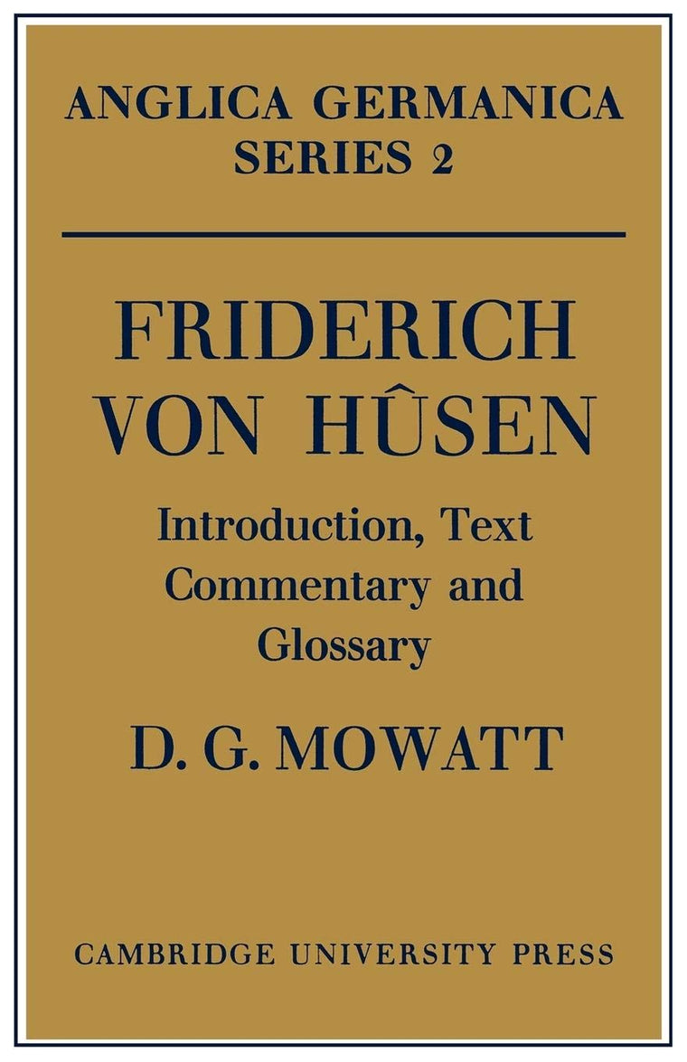 Friderich von Hsen: Introduction, Text, Commentary and Glossary (Anglica Germanica Series 2)