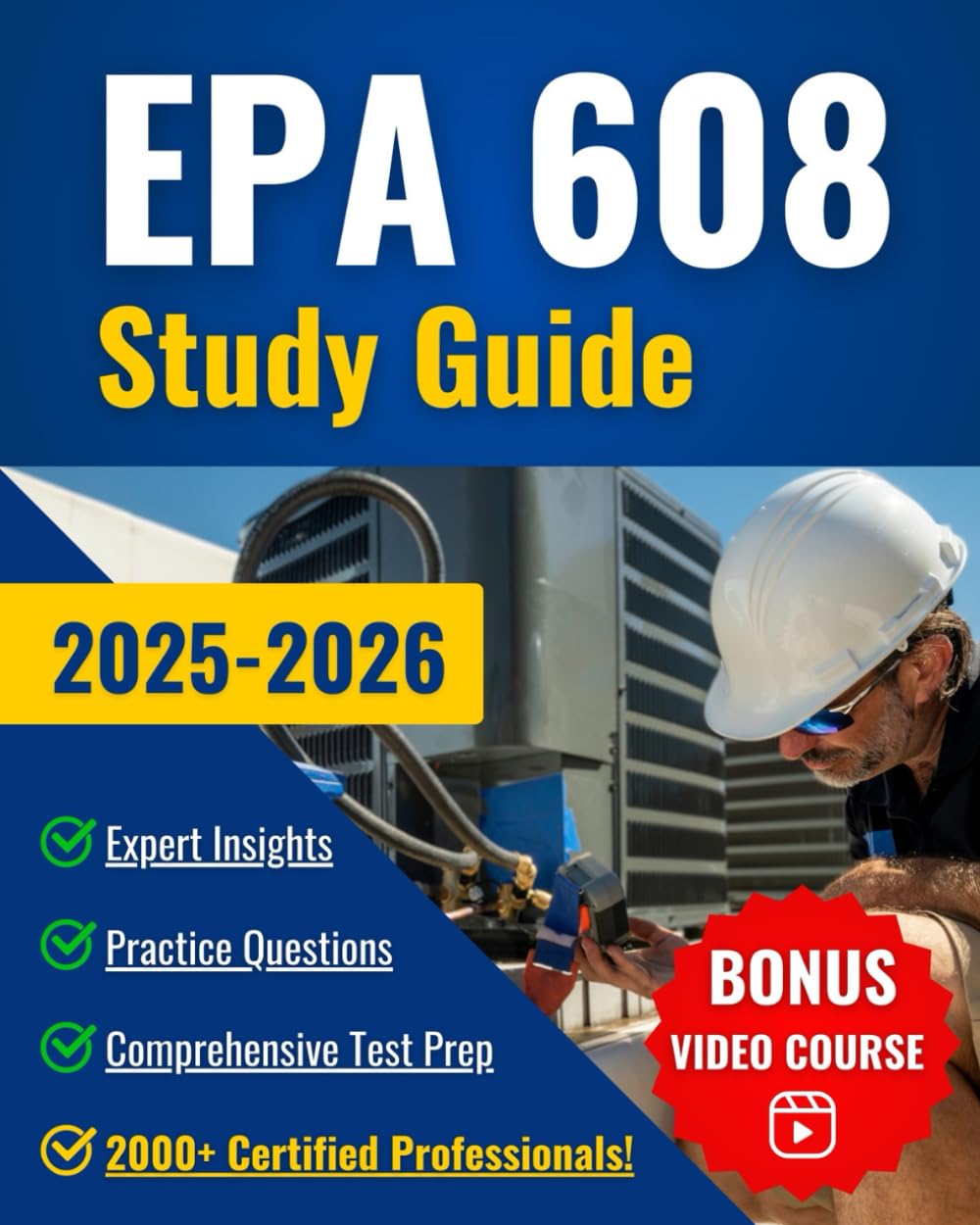EPA 608 Study Guide: Crush the EPA 608 Certification Exam on Your First Try and Accelerate Your HVACR Career  Comprehensive Test Prep, Practice Questions, and Expert Insights
