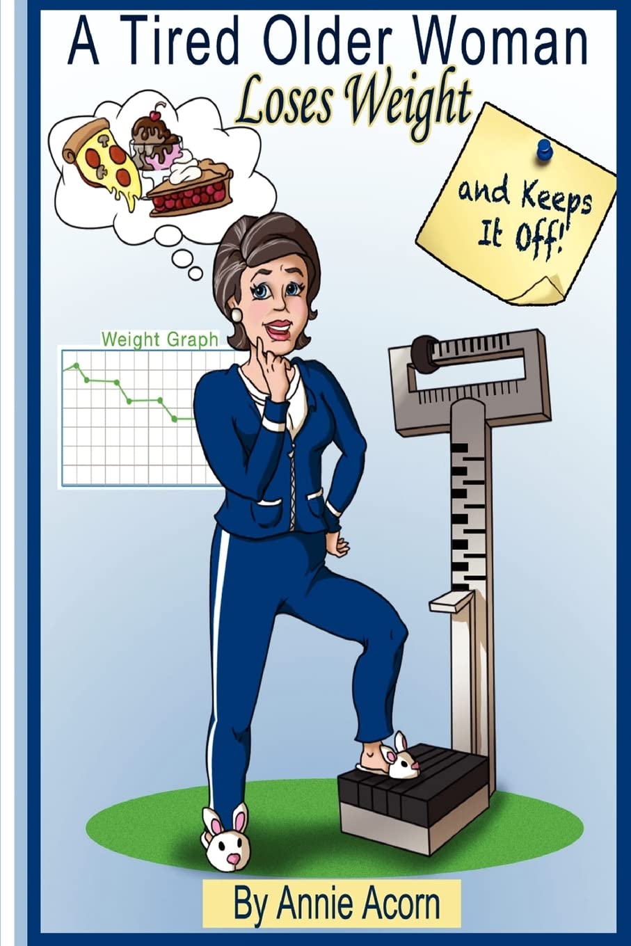 A Tired Older Woman: Loses Weight and Keeps It Off!