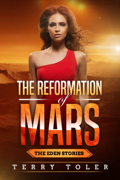 THE REFORMATION OF MARS (The Eden Stories)