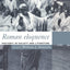 Roman Eloquence: Rhetoric in Society and Literature