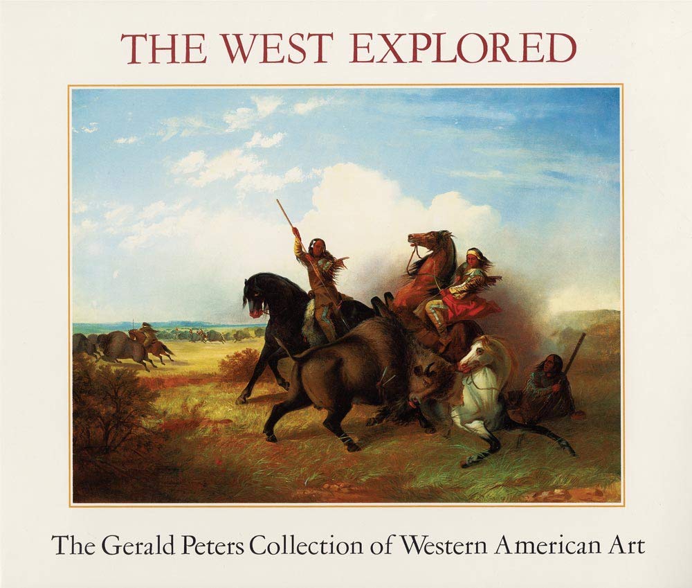 The West Explored: The Gerald Peters Collection of Western Art