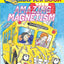 Amazing Magnetism (Magic School Bus Chapter Book #12)
