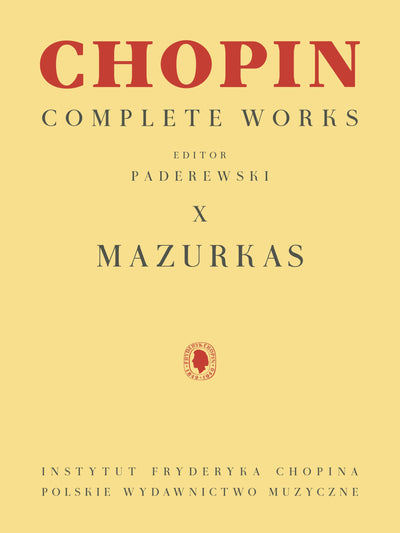 Chopin Complete Works Volume X Mazurkas  Piano Sheet Music Book by Frederic Chopin Edited by Paderewski  Scholarly PWM Edition for Advanced Pianists Students  Classical Piano Collection