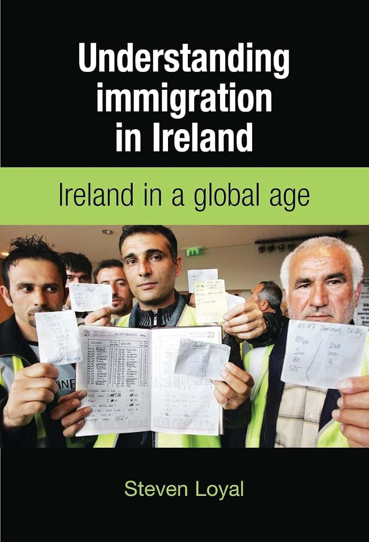 Understanding Immigration in Ireland: State capital and labour in a global age