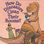 How Do Dinosaurs Clean Their Room?
