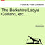 The Berkshire Lady's Garland, Etc.