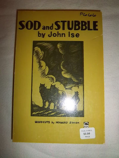 Sod and Stubble: The Story of a Kansas Homestead (Bison Book)