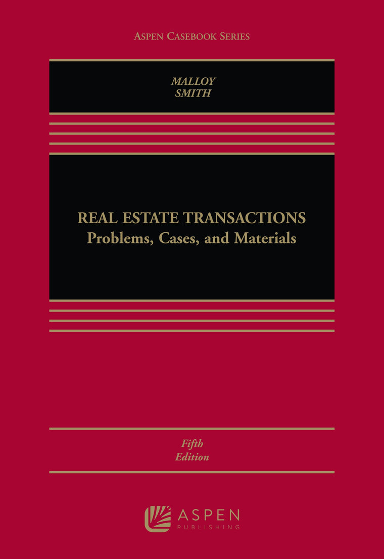 Real Estate Transactions: Problems, Cases, and Materials (Aspen Casebook)