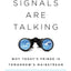 The Signals Are Talking: Why Todays Fringe Is Tomorrows Mainstream