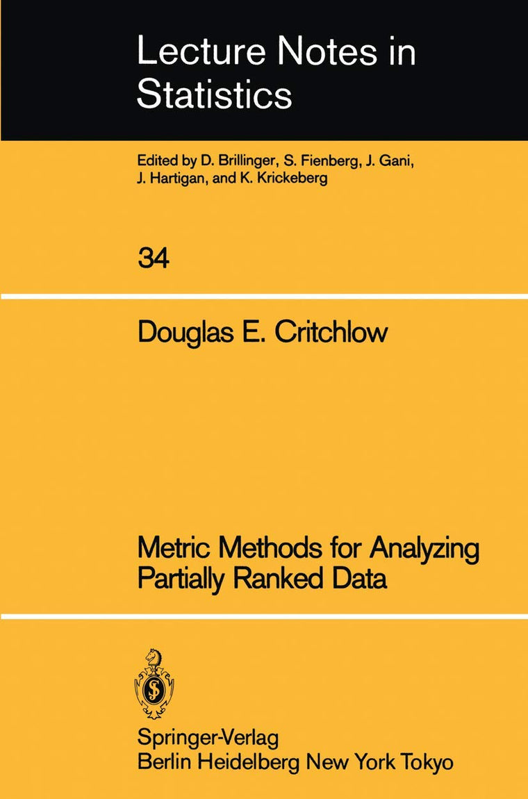 Metric Methods for Analyzing Partially Ranked Data (Lecture Notes in Statistics, 34)