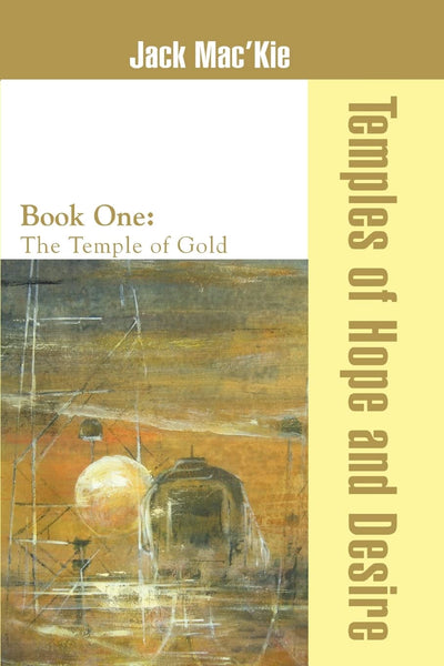Temples of Hope and Desire: Book One: The Temple of Gold