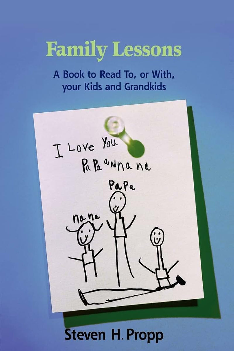 Family Lessons: A Book to Read To, or With, your Kids and Grandkids