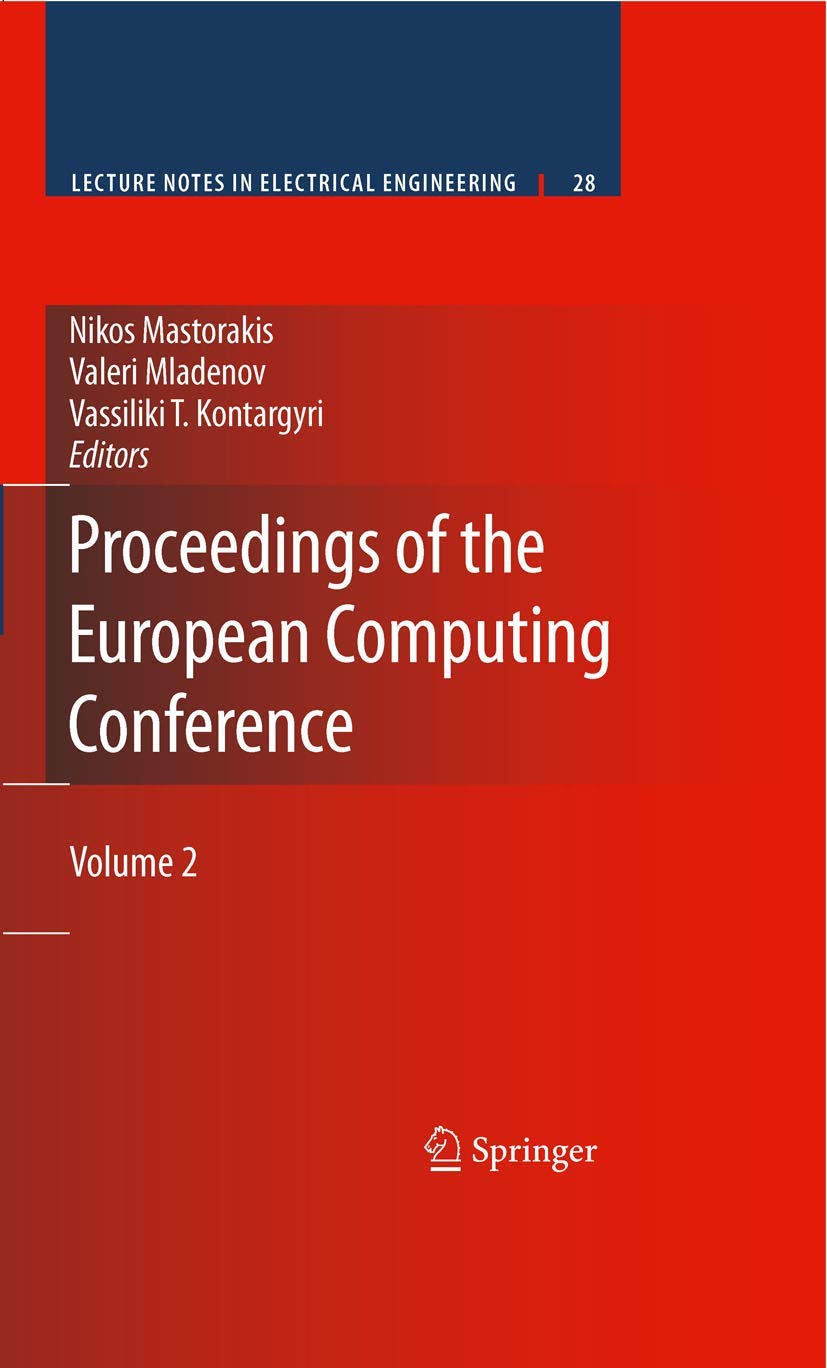 Proceedings of the European Computing Conference: Volume 2 (Lecture Notes in Electrical Engineering, 28)