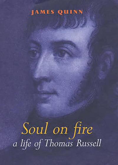 Soul on Fire: A Life of Thomas Russell