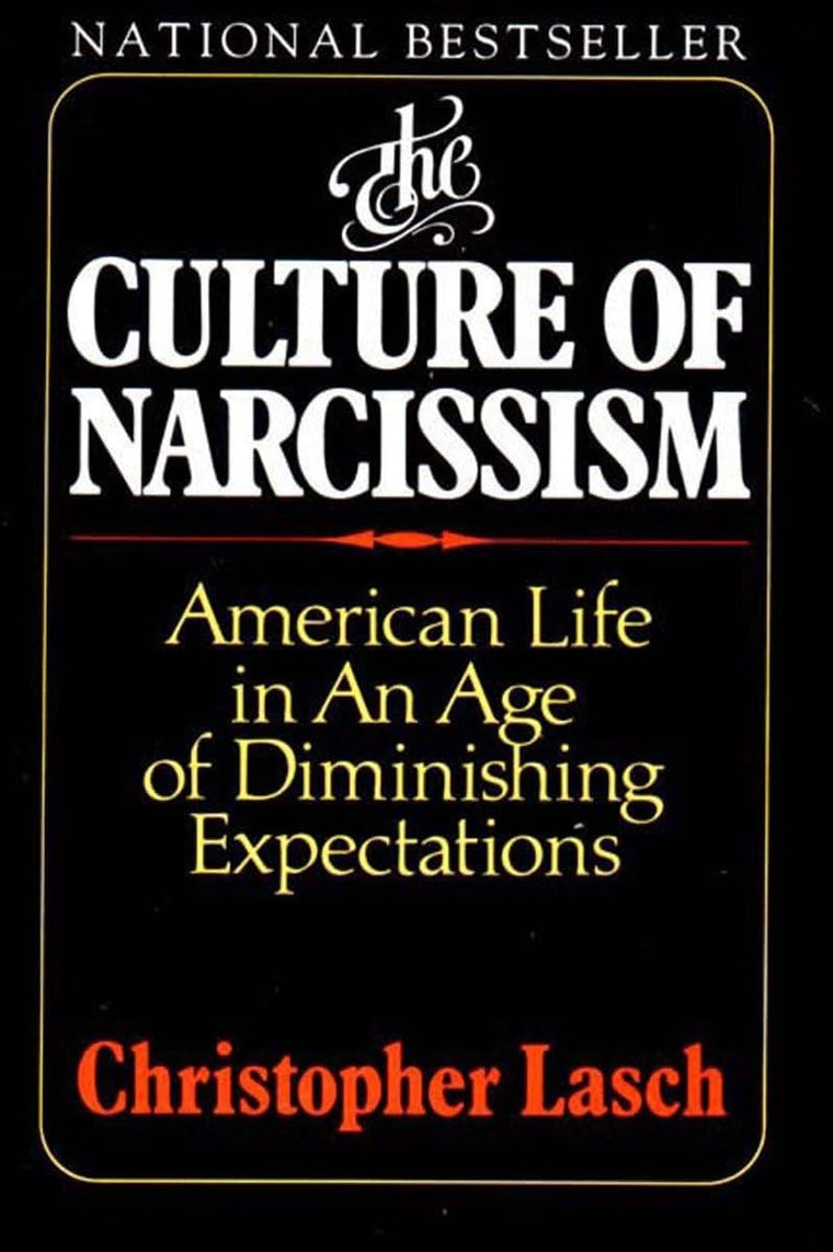 The Culture of Narcissism: American Life in an Age of Dimini