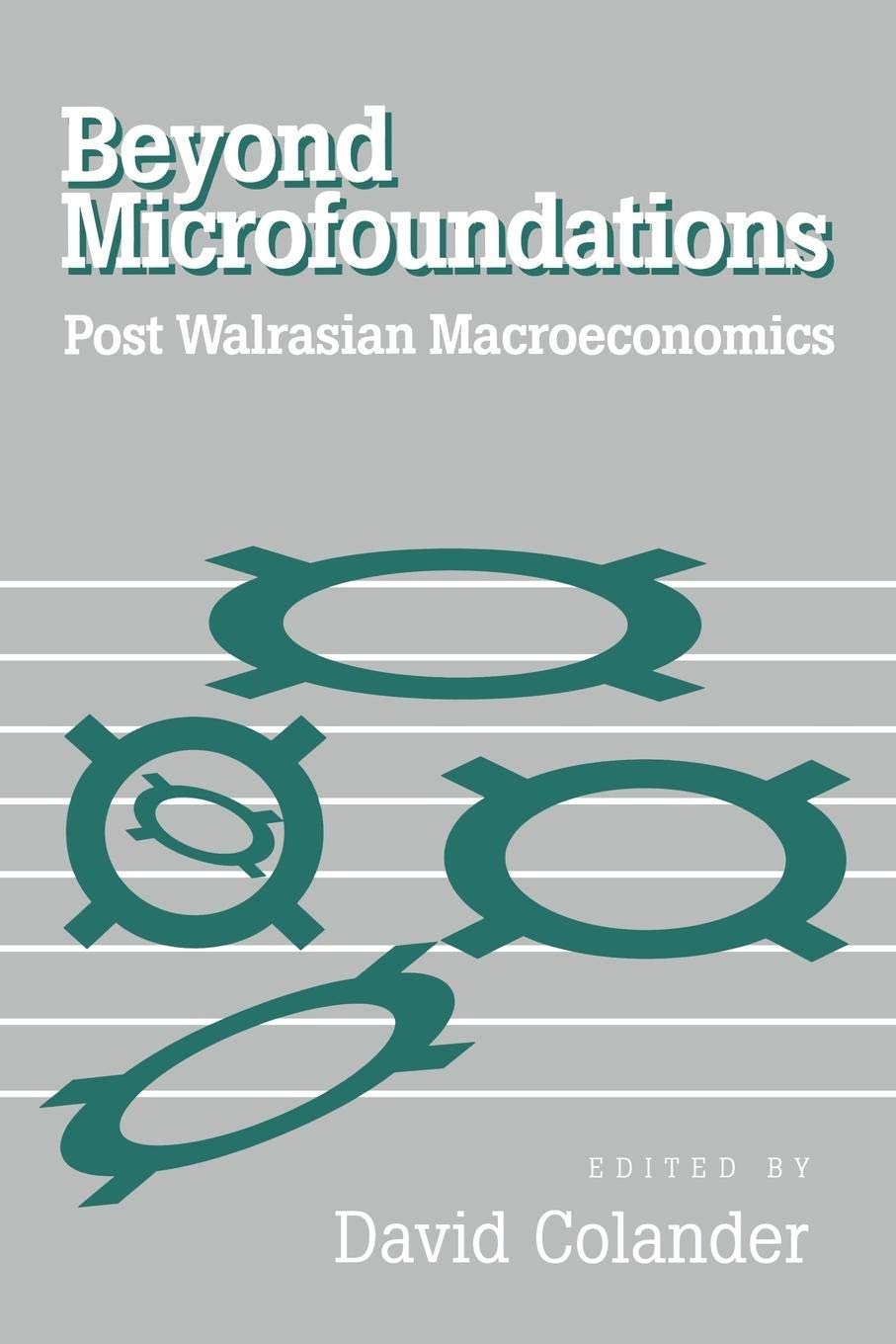 Beyond Microfoundations: Post Walrasian Economics
