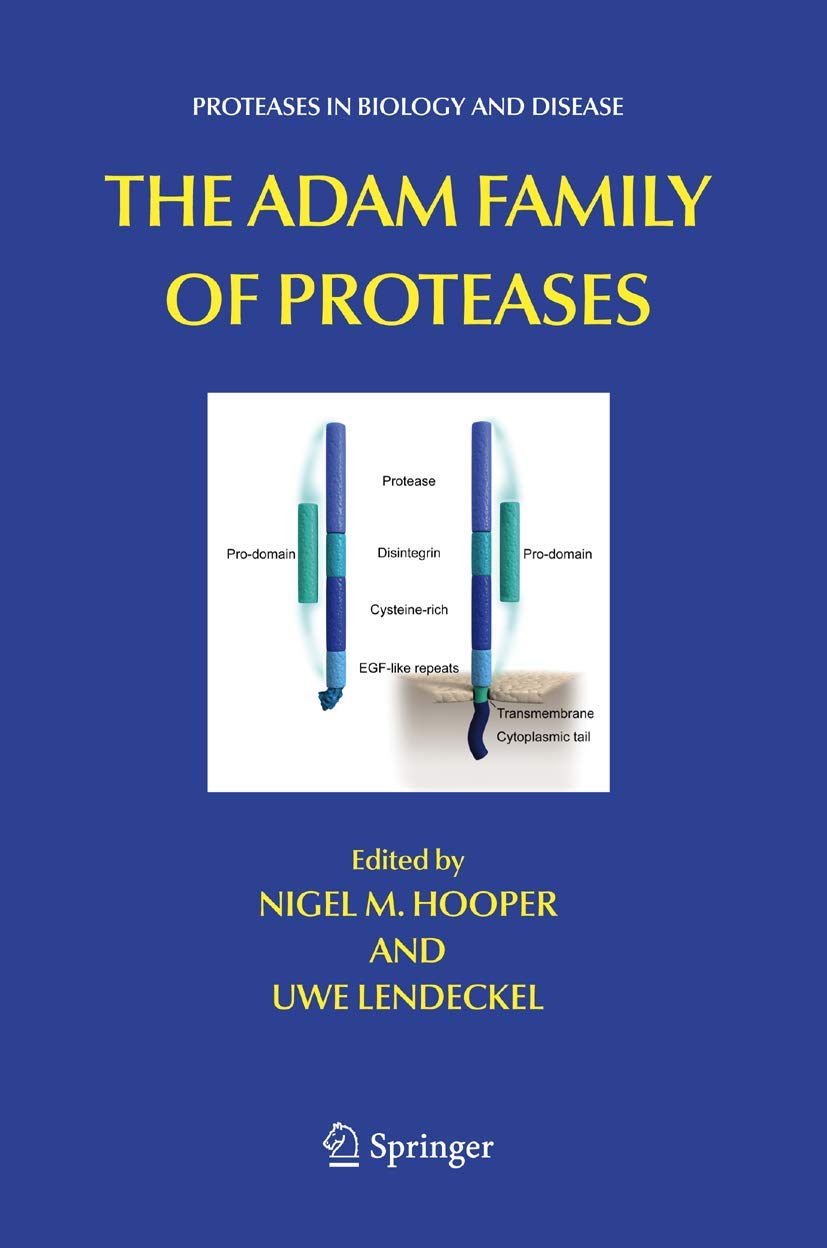 The ADAM Family of Proteases (Proteases in Biology and Disease, 4)