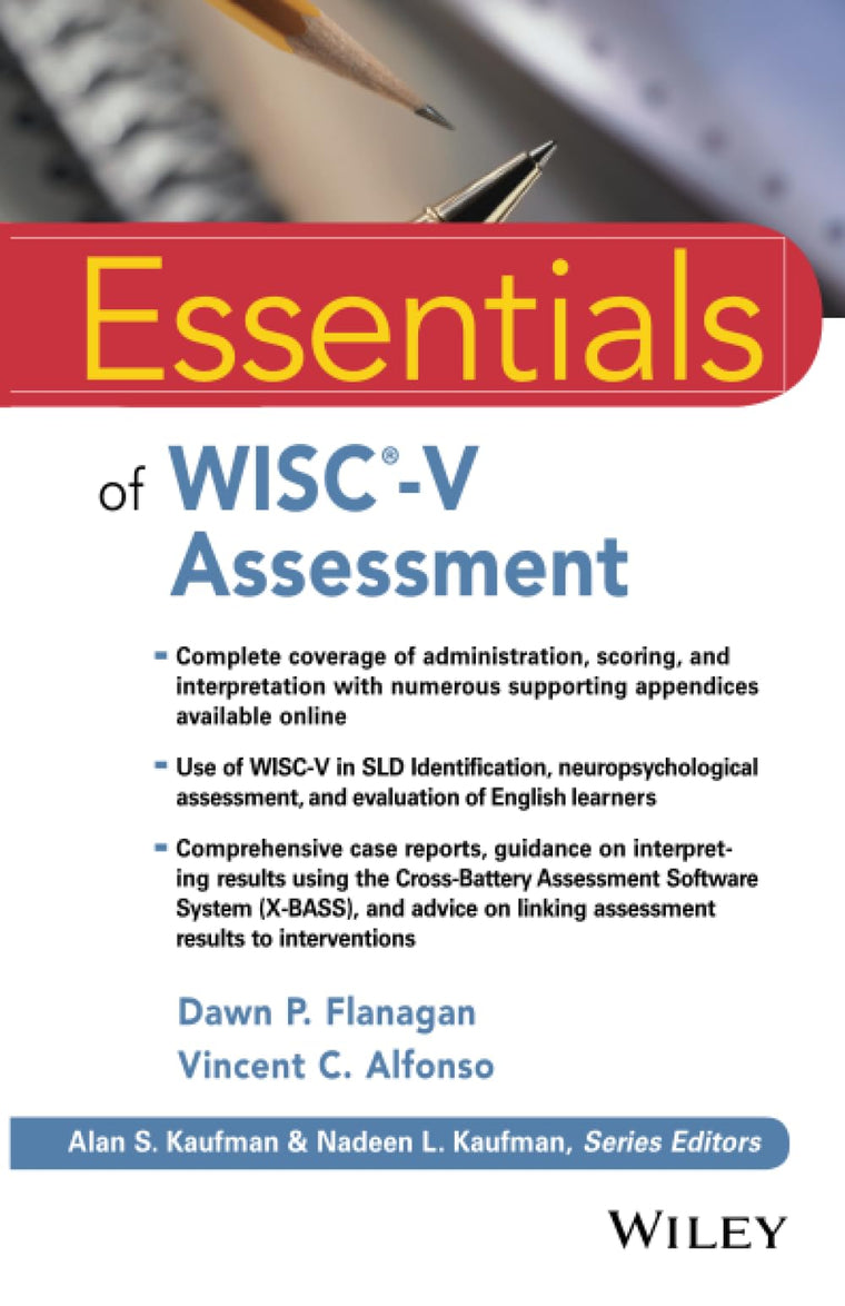 Essentials of WISC-V Assessment (Essentials of Psychological Assessment)