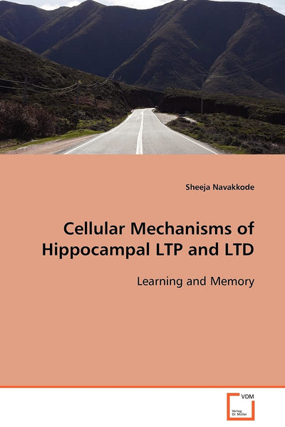 Cellular Mechanisms of Hippocampal LTP and LTD: Learning and Memory