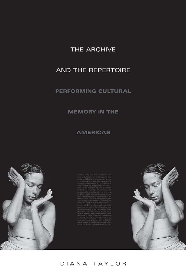 The Archive and the Repertoire: Performing Cultural Memory in the Americas (a John Hope Franklin Center Book)