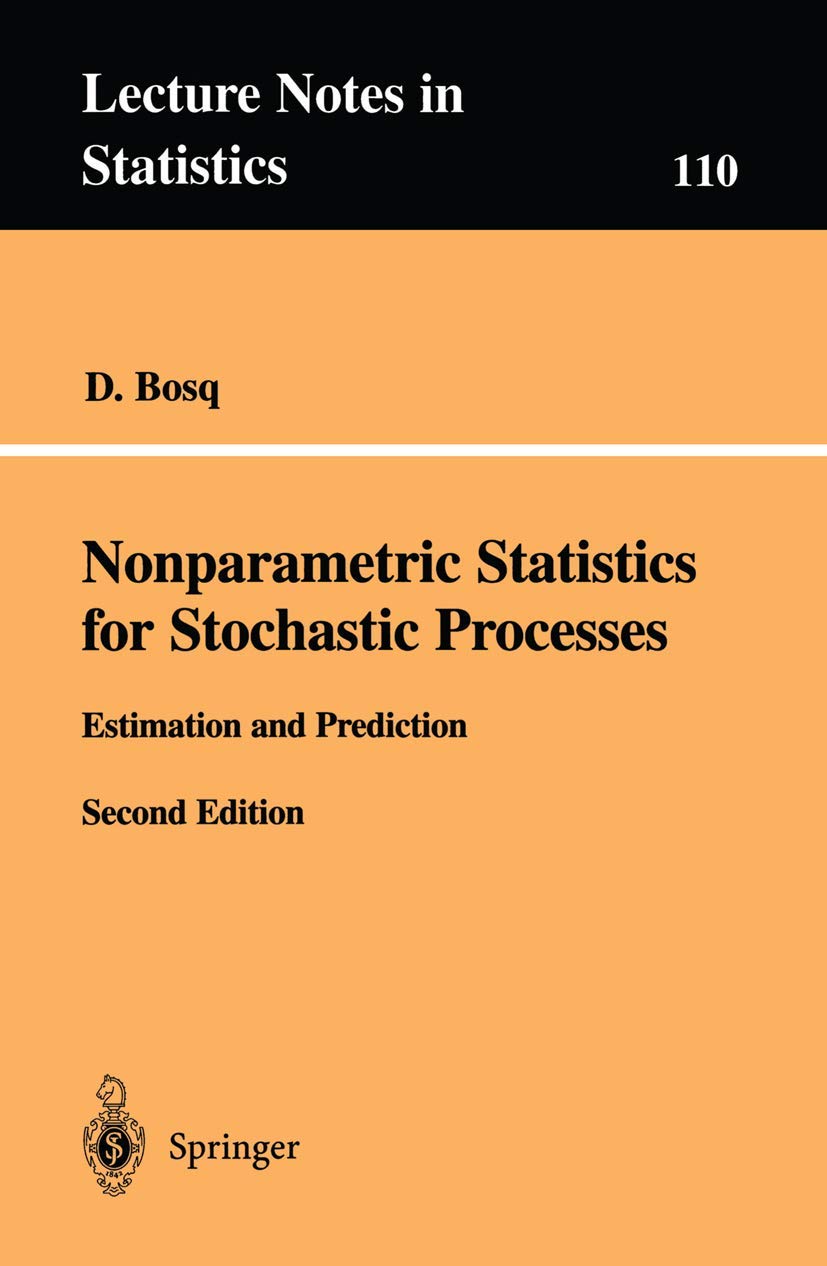 Nonparametric Statistics for Stochastic Processes: Estimation and Prediction (Lecture Notes in Statistics, 110)