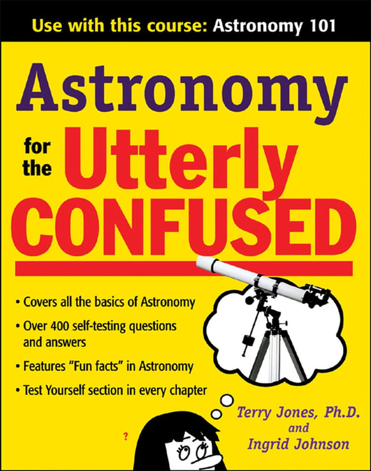 Astronomy for the Utterly Confused