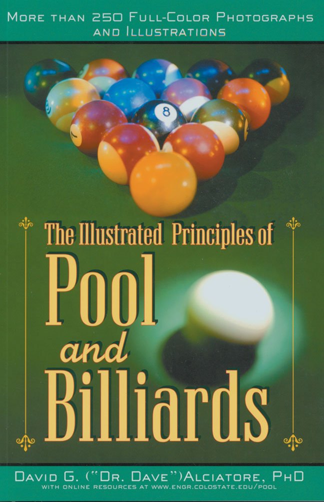 The Illustrated Principles of Pool and Billiards by David G.