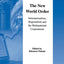 The New World Order: Internationalism, Regionalism and the Multinational Corporations (Series in International Business and Economics, 15)