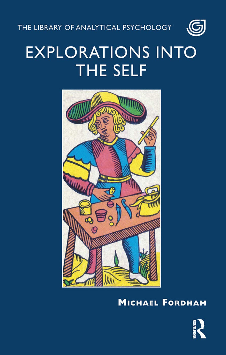 Explorations into the Self (The Library of Analytical Psychology)