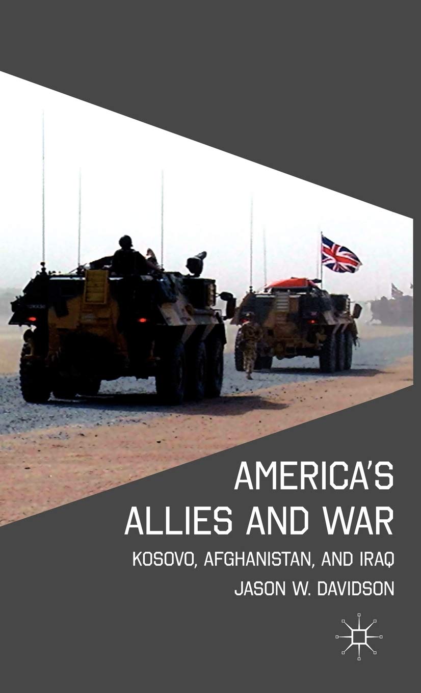 America's Allies and War: Kosovo, Afghanistan, and Iraq