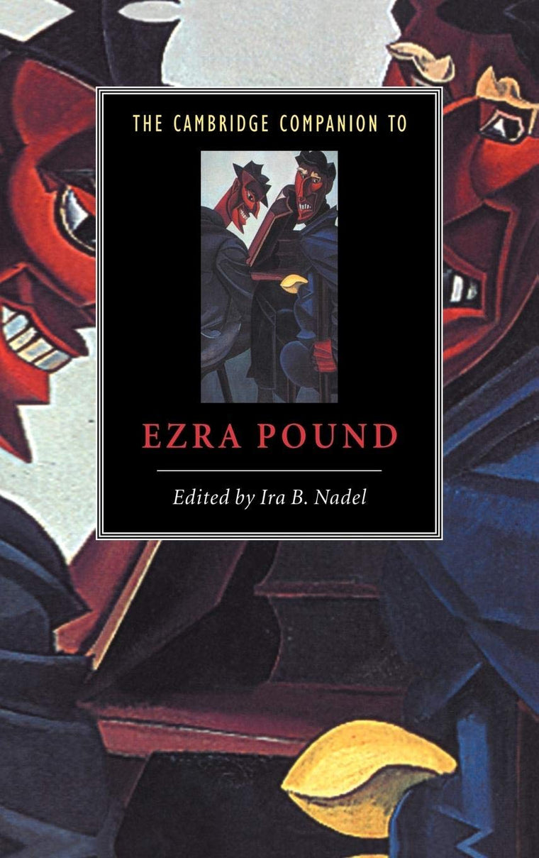The Cambridge Companion to Ezra Pound (Cambridge Companions to Literature)