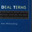 Deal Terms - The Finer Points of Venture Capital Deal Structures, Valuations, Term Sheets, Stock Options and Getting VC Deals Done (Inside the Minds)