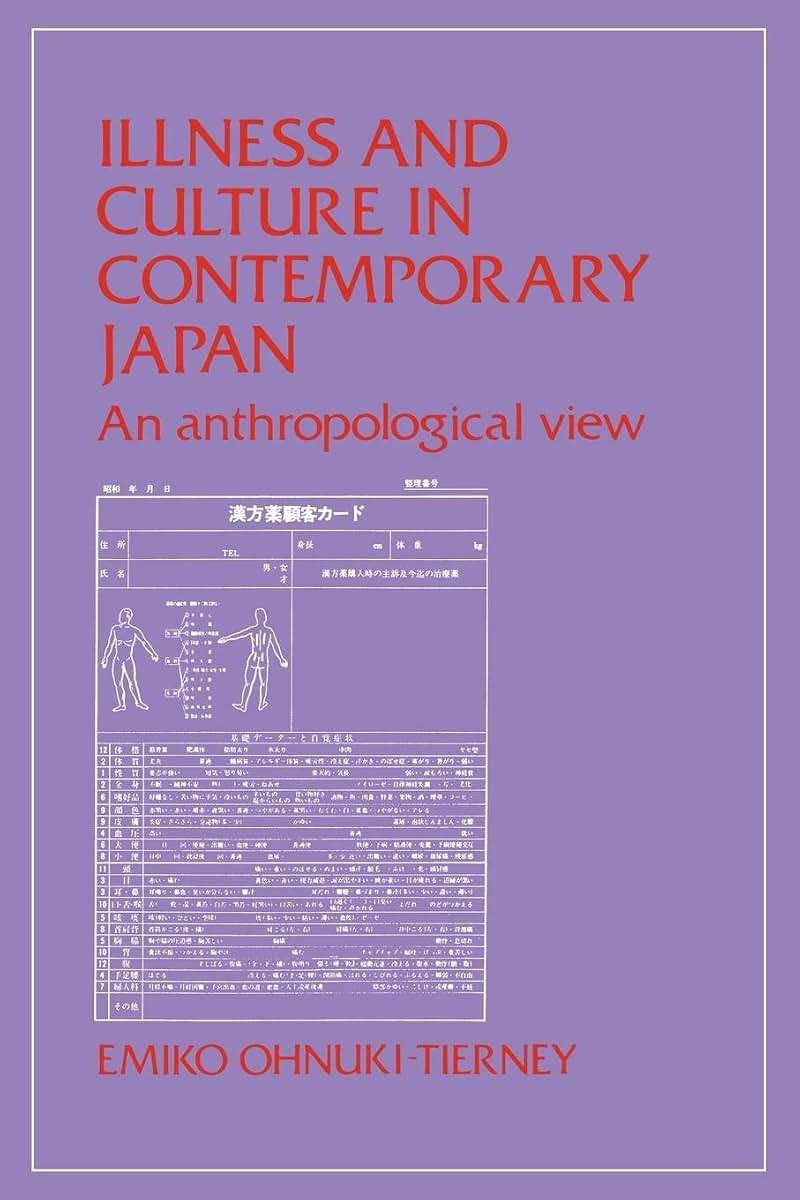 Illness and Culture in Contemporary Japan: An Anthropological View