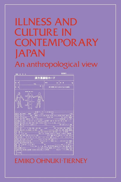 Illness and Culture in Contemporary Japan: An Anthropological View