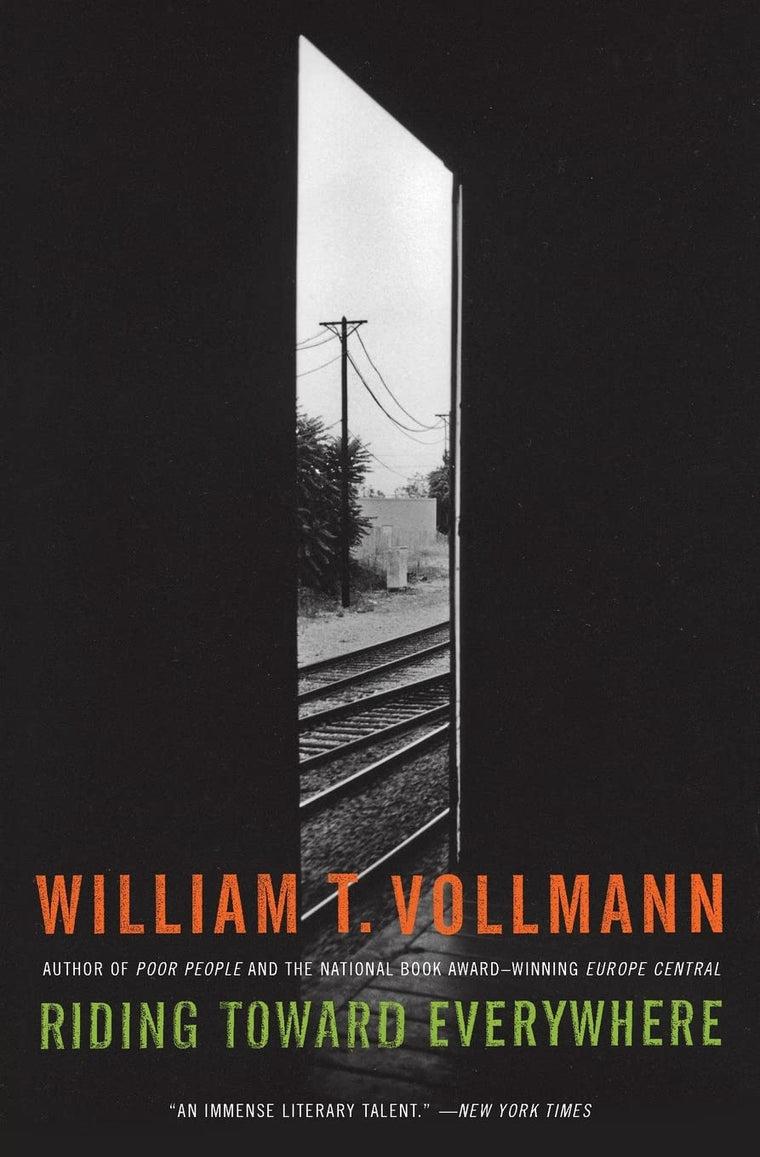 Riding Toward Everywhere by William T. Vollmann