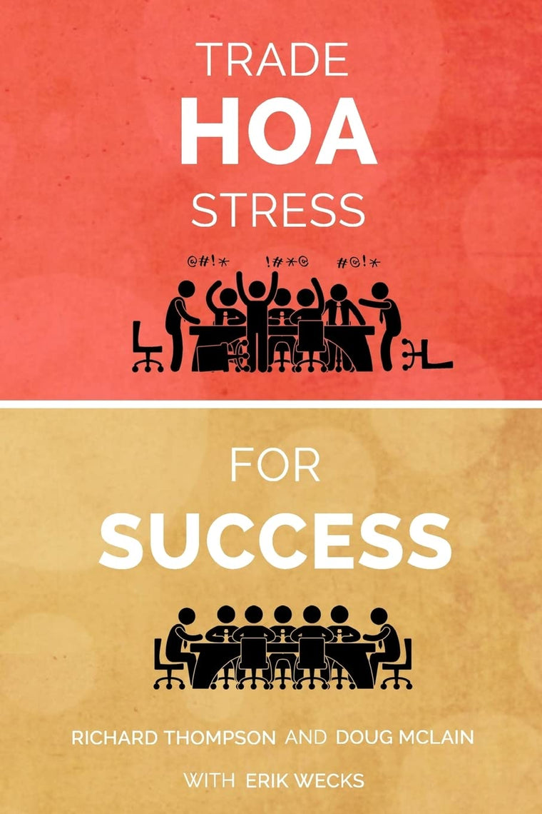 Trade HOA Stress for Success: A Guide to Managing Your HOA in a Healthy Manner