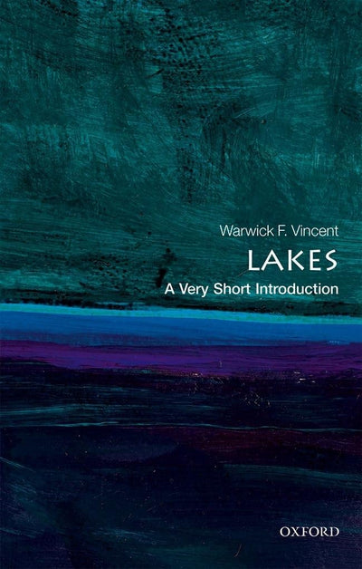 Lakes: A Very Short Introduction (Very Short Introductions)