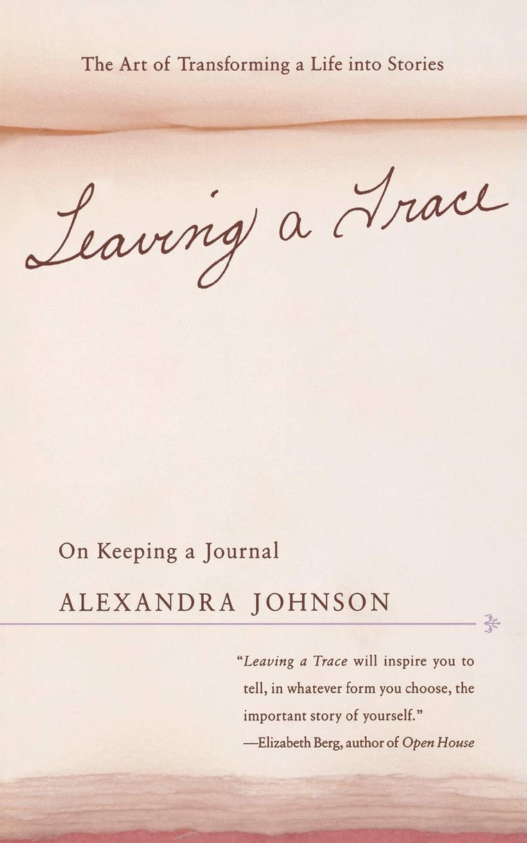 Leaving a Trace: On Keeping a Journal