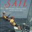 Learning to Sail: The Annapolis Sailing School Guide for All Ages