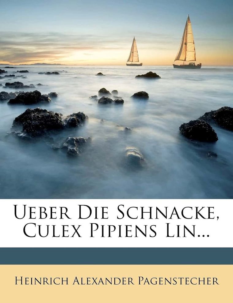 Ueber Die Schnacke, Culex Pipiens Lin... (German Edition)