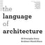 The Language of Architecture: 26 Principles Every Architect Should Know