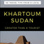Greater Than a Tourist- Khartoum Sudan: 50 Travel Tips from a Local (Greater Than a Tourist Africa)