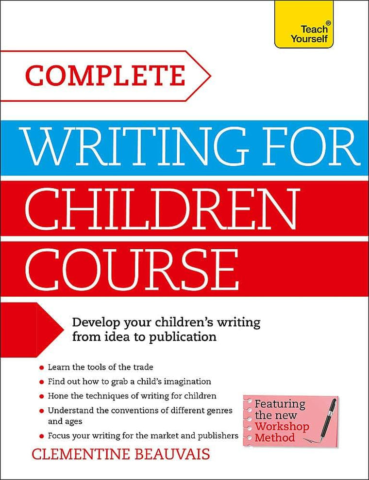 Complete Writing For Children Course (Teach Yourself: Writing)